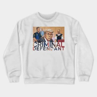 Trump Courtroom Sketch - Criminal Defendant Crewneck Sweatshirt